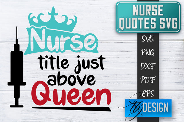 Nurse SVG | Nurse Quotes SVG | Funny Nurse Sayings SVG SVG Fly Design 