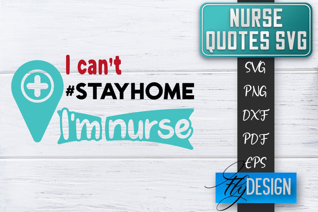 Nurse SVG | Nurse Quotes SVG | Funny Nurse Sayings SVG SVG Fly Design 