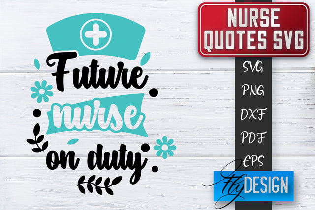 Nurse SVG | Nurse Quotes SVG | Funny Nurse Sayings SVG SVG Fly Design 