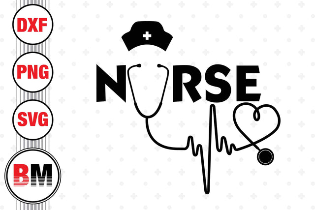 Nurse SVG, PNG, DXF Files SVG BMDesign 