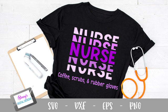 Nurse SVG - Stacked - Coffee, Scrubs & Rubber Gloves SVG Stacy's Digital Designs 