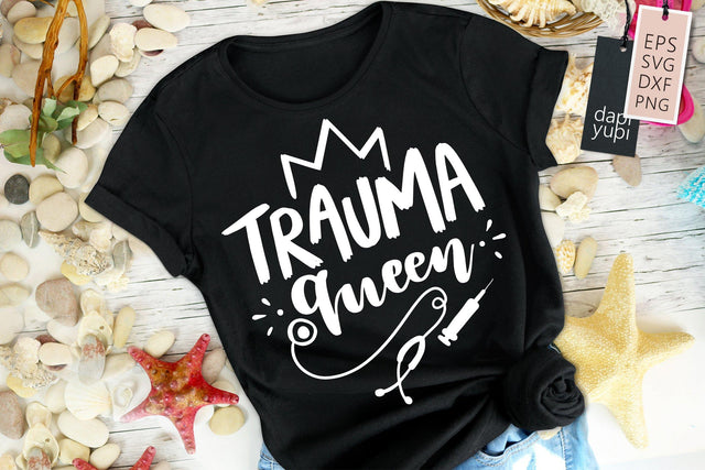 Nurse SVG Trauma Queen Quotes SVG dapiyupi store 