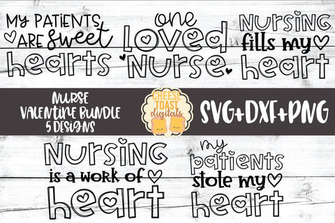 Nurse Valentine Bundle - Valentine's Day SVG PNG DXF Cut Files SVG Cheese Toast Digitals 