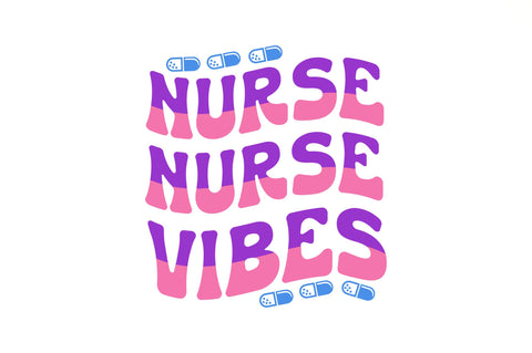 Nurse vibes SVG SVG Regulrcrative 