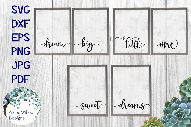 Nursery Phrase Bundle | Dream Big | Little One | Sweet Dreams SVG Wispy Willow Designs