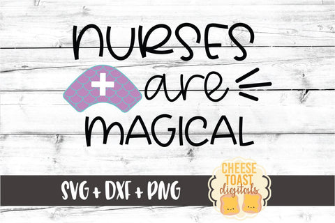 Nurses Are Magical – Mermaid Nursing SVG PNG DXF Cut Files SVG Cheese Toast Digitals 