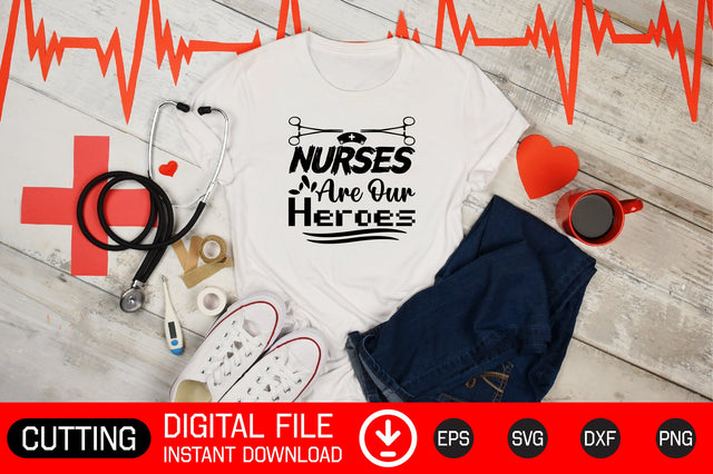 Nurses Are Our Heroes SVG CraftlabSvg29 
