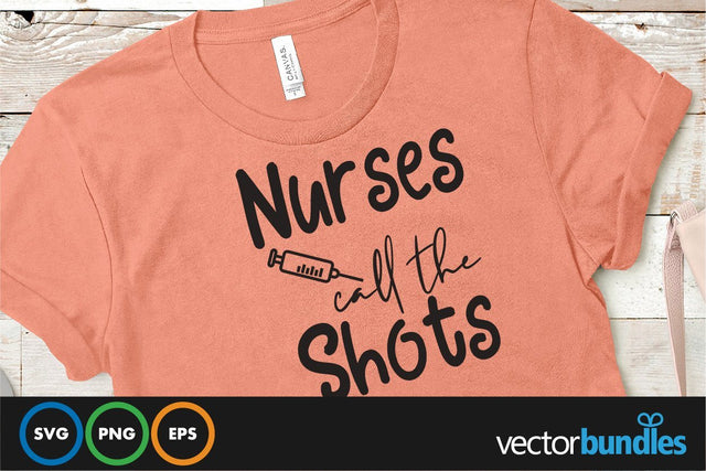 Nurses call the shots quote svg SVG vectorbundles 