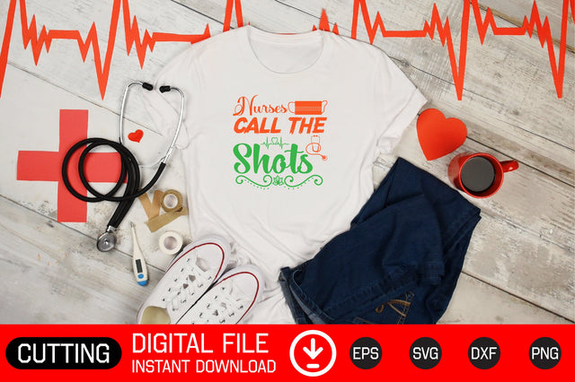 Nurses Call The Shots SVG CraftlabSvg29 