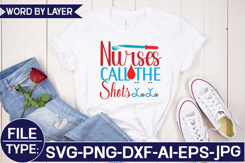 Nurses Call the Shots SVG Cut File SVG Studio Innate 