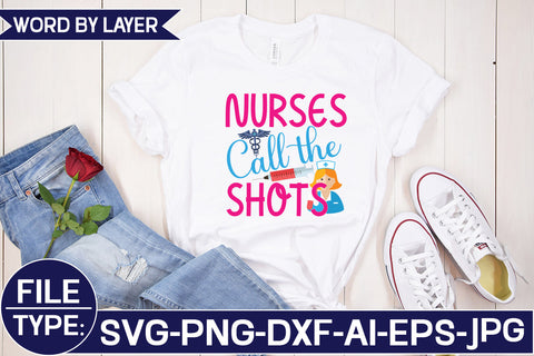 Nurses Call the Shots SVG Cut File SVG Studio Innate 