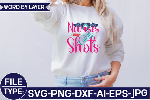 Nurses Call the Shots SVG Cut File SVG Studio Innate 