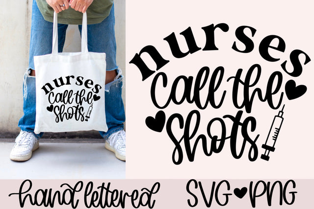 Nurses call the shots svg, nurse mug svg, nurse gift svg, nurse shirt svg, nurse quote svg,nurse life svg,nurse student svg,school nurse svg SVG AnitaAlyiaLettering 
