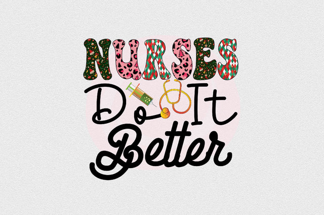 Nurses Do It Better Sublimation SVGArt 
