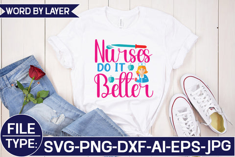 Nurses Do It Better SVG Cut File SVG Studio Innate 