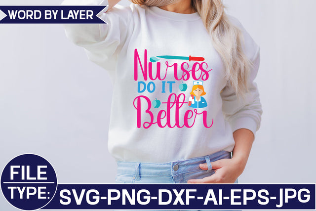 Nurses Do It Better SVG Cut File SVG Studio Innate 