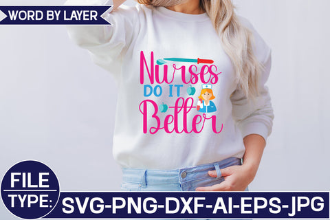 Nurses Do It Better SVG Cut File SVG Studio Innate 