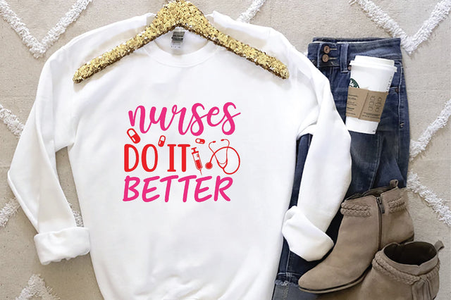 Nurses Do It Better SVG SVG Creativeart88 
