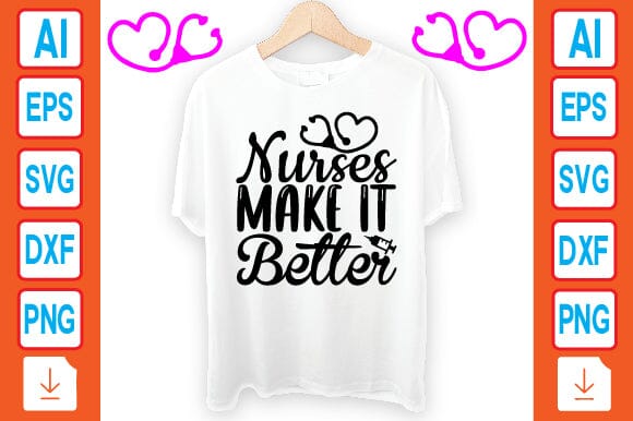 Nurses Make It Better SVG Craftlabsvg24 