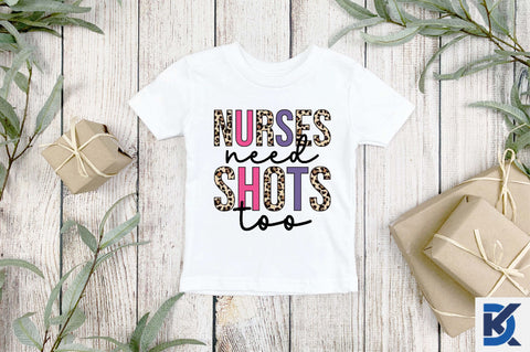 Nurses need shots too sublimation Sublimation SVGista 