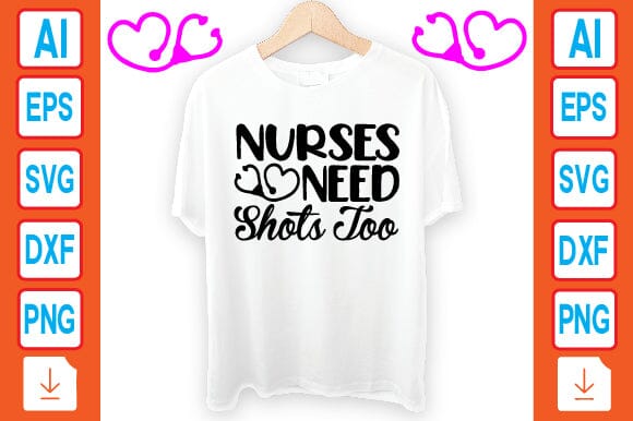Nurses Need Shots Too SVG Craftlabsvg24 