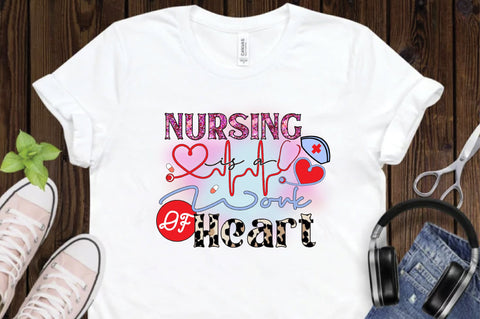 Nursing is a Work of Heart Sublimation Sublimation Creativeart88 
