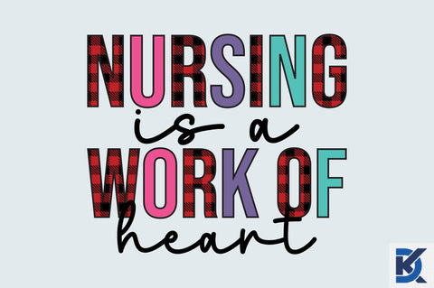 Nursing is a work of heart sublimation Sublimation SVGista 
