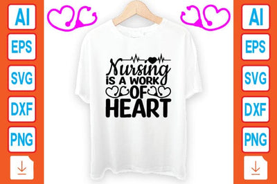 Nursing is a Work of Heart SVG Craftlabsvg24 