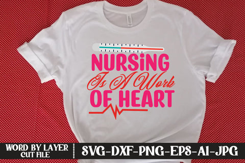 Nursing Is A Work Of Heart SVG CUT FILE SVG MStudio 