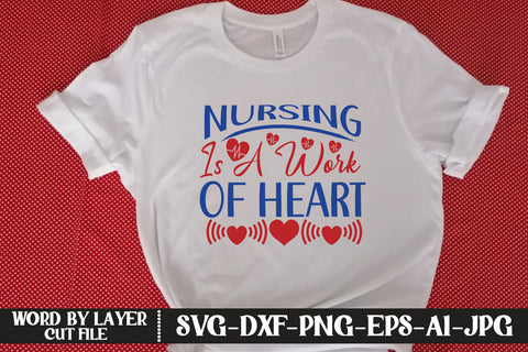 Nursing is a Work of Heart SVG CUT FILE SVG MStudio 