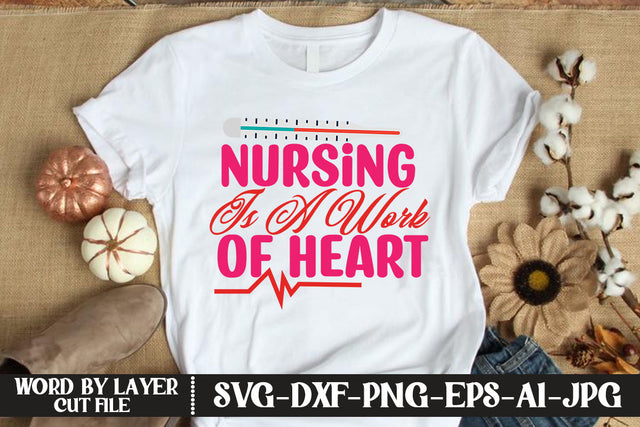 Nursing Is A Work Of Heart SVG CUT FILE SVG MStudio 
