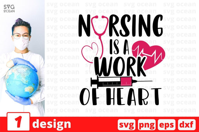 Nursing is a work of heart SVG Cut File SVG SvgOcean 