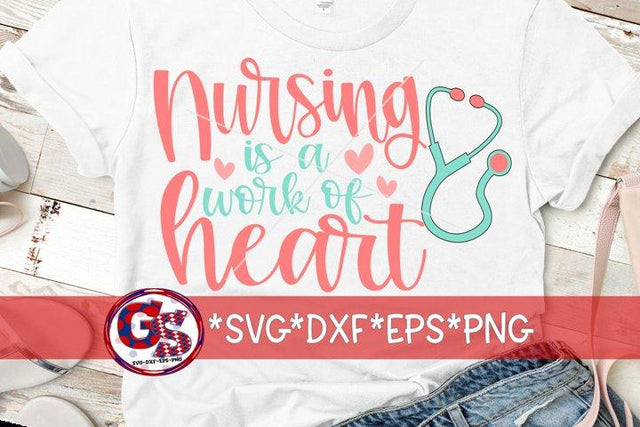 Nursing Is A Work Of Heart-SVG DXF EPS PNG SVG Greedy Stitches 