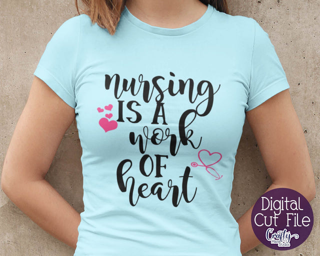 Nursing Is A Work Of Heart SVG - Nurse Svg SVG Crafty Mama Studios 