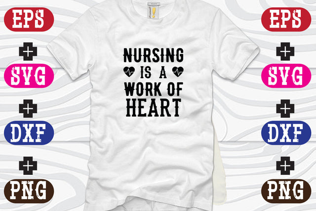 nursing is a work of heart SVG Nurstore 