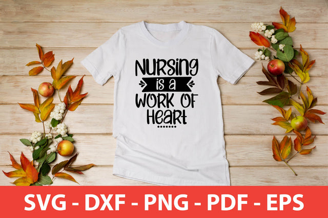 Nursing is a Work of Heart svg shirt SVG shah alam 