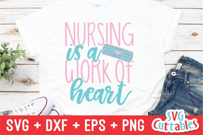 Nursing is a Work of Heart SVG Svg Cuttables 