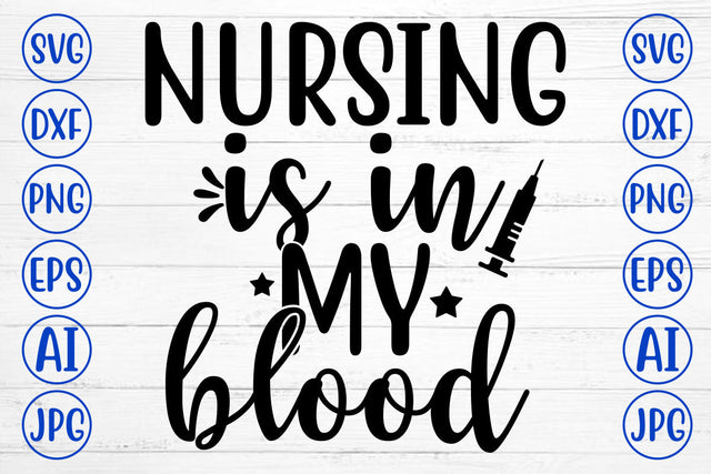 NURSING IS IN MY BLOOD SVG Cut File SVG Syaman 