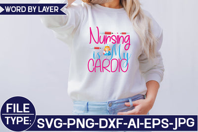 Nursing is My Cardio SVG Cut File SVG Studio Innate 