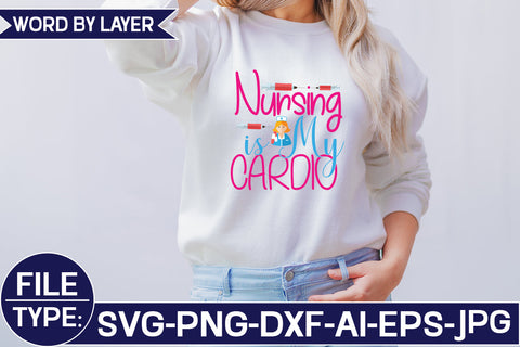 Nursing is My Cardio SVG Cut File SVG Studio Innate 