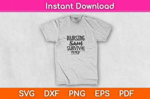 Nursing School Survival Mug Svg Design SVG artprintfile 