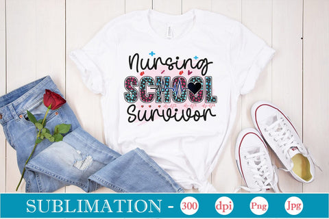 Nursing School Survivor Sublimation Sublimation DesignPlante 503 