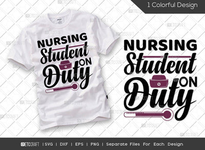 Nursing Student On Duty SVG Cut File | Nurse Assistant Svg | Nursing Life Svg | Registered Nurse Svg | Hospital Svg | Nursing Gift Svg | Nurse Quote Svg SVG ETC Craft 