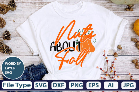 Nuts About Fall SVG Cut File SVGs,quotes-and-sayings,food-drink mini-bundles,print-cut,on-sale Clipart Clip Art Sublimation or Vinyl Shirt Design SVG DesignPlante 503 