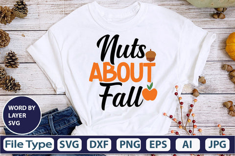 Nuts About Fall SVG Cut File SVGs,quotes-and-sayings,food-drink mini-bundles,print-cut,on-sale Clipart Clip Art Sublimation or Vinyl Shirt Design SVG DesignPlante 503 