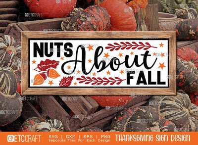 Nuts About Fall SVG Cut File | Thanksgiving Sign Svg | Fall Decor Svg | Horizontal Sign Svg | Farmhouse Fall Sign | Thanksgiving door hanger Svg | Thanksgiving Wood Sign SVG ETC Craft 