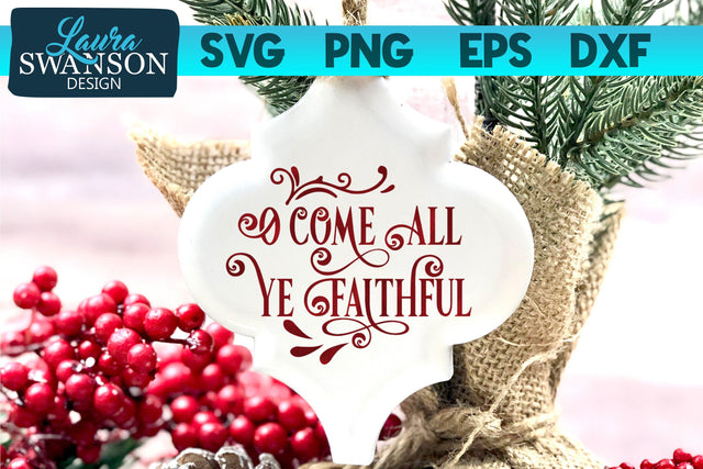 O Come All Ye Faithful SVG Cut File SVG Laura Swanson Design 