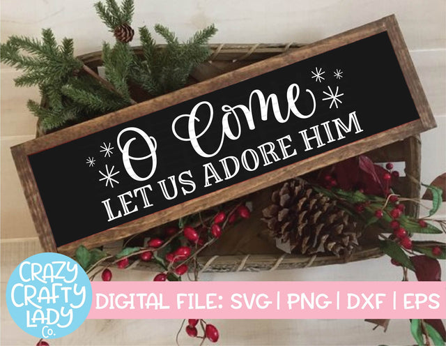 O Come Let Us Adore Him | Christmas SVG Cut File SVG Crazy Crafty Lady Co. 