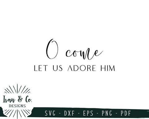 O Come Let Us Adore Him SVG Files | Christmas | Holidays | Winter SVG (730837852) SVG Ivan & Co. Designs 