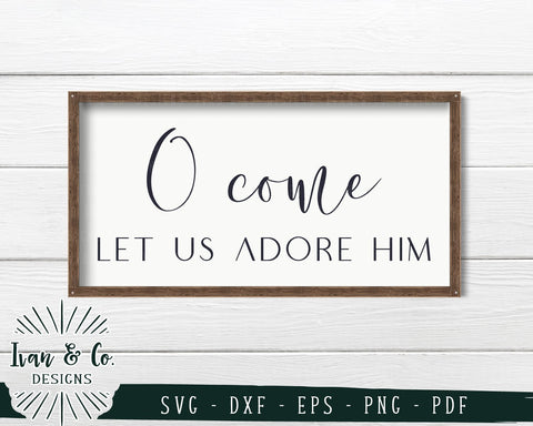 O Come Let Us Adore Him SVG Files | Christmas | Holidays | Winter SVG (730837852) SVG Ivan & Co. Designs 